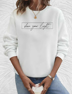 Dames sweatshirt met inspirerende quote - gezellige lange mouwen jumper voor casual dagelijks gebruik